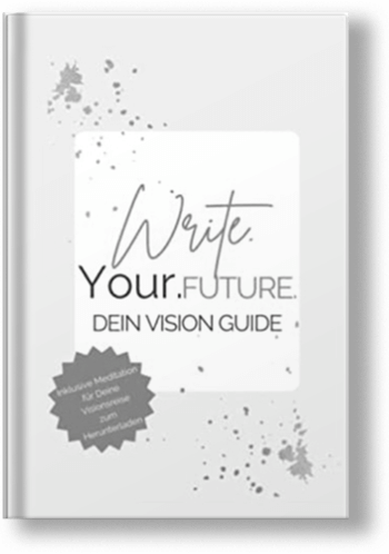 Write Your Future Dein Vision Guide
